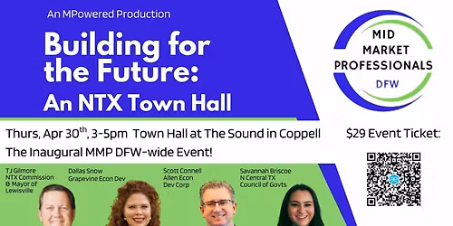 Building for the Future:  An NTX Town Hall by Mid Market Professionals DFW