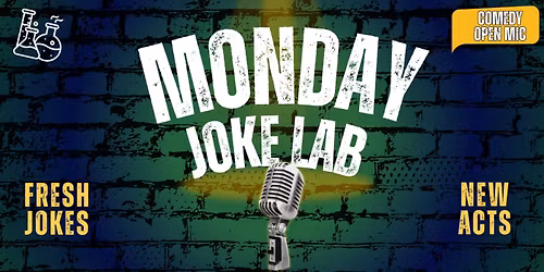 Monday Joke Lab - Comedy Open Mic