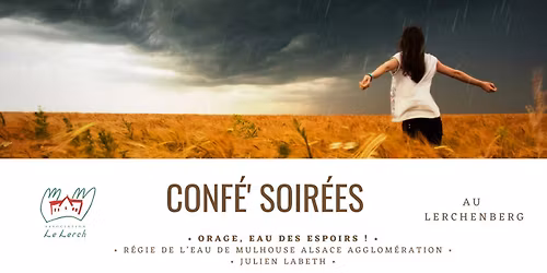 Conf\u00e9' Soir\u00e9es - Orage, eau des espoirs !