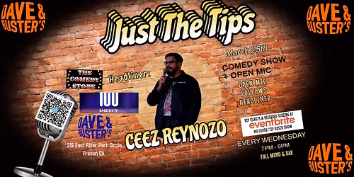 Just the Tips Comedy Show headlining Ceez Reynozo
