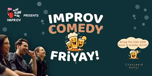 Improv Comedy FriYAY by Blah Blah Blah Improv