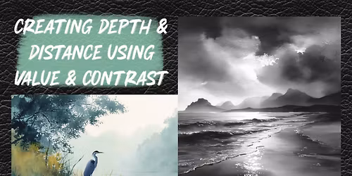 9-Week Expanding the Basics Watercolor Course: Creating Depth & Distance Using Value & Contrast