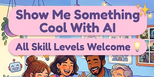 Show Me Something Cool With AI