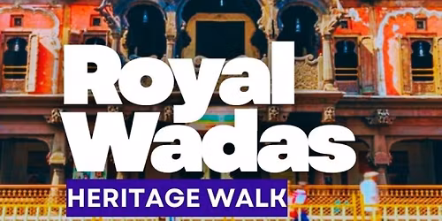 Royal Wadas Heritage Walk | Pune | PHW