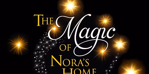 The Magic of Nora's Home 2026 Gala