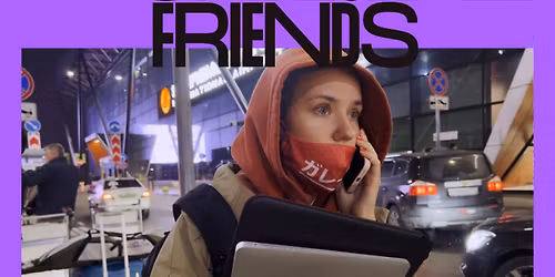 Screening: MY UNDESIRABLE FRIENDS with Director in Attendance!