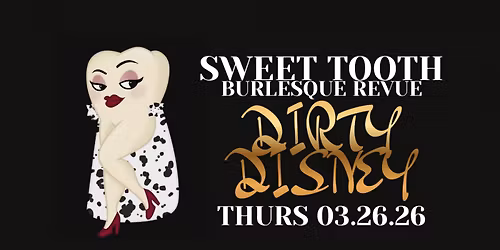 Sweet Tooth Presents: Dirty Disney!
