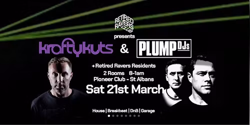 Retired Ravers Club presents Krafty Kuts & Plump DJs