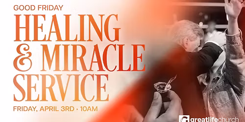 Good Friday | Healing & Miracle Service