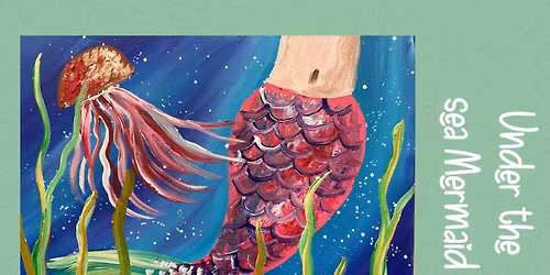 Cosmic Creators Youth Art Discovery Program (Ages 5-12) - Under the Sea Mermaid Acrylic