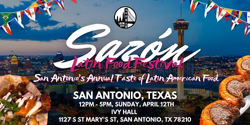 Saz\u00f3n Latin Food Festival 2026: San Antonio's Taste of Latin American Food