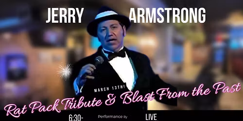 Jerry Armstrong - Rat Pack/Blast tto past show