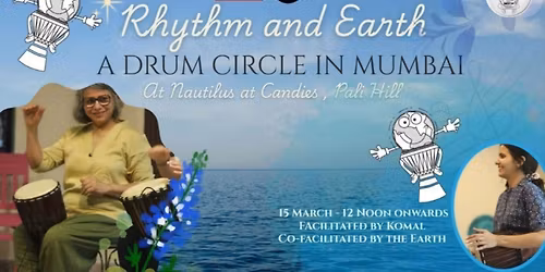 Rhythm and Earth ~ A drum circle in Mumbai