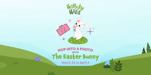 Hoppity Hills - Hop Into A Photo with The Easter Bunny