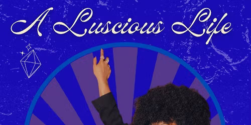 A Luscious Life with Rachel Pegram