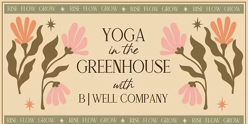 Yoga in the Greenhouse with BWELL