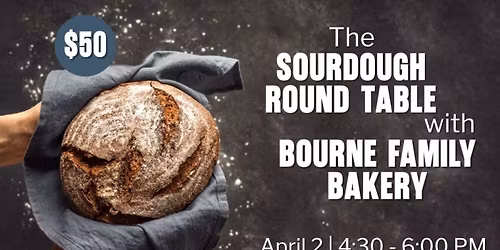 Sourdough Round Table with Bourne Family Bakery