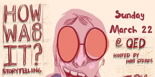 How Was It? Storytelling Show