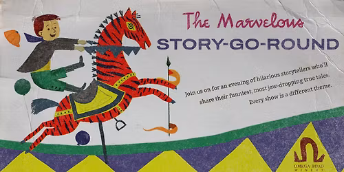 The Marvelous Story-Go-Round at Omega Road Winery March 20, 2026 7:00pm