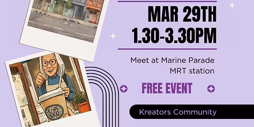 FREE Content Creators Meetup in Singapore: Kreators Community Joo Chiat Cafe-Hopping!