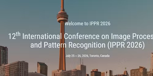 12th International Conference on Image Processing and Pattern Recognition (IPPR 2026)