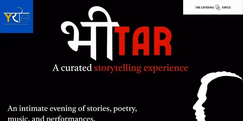 Bhitar : A curated storytelling experience