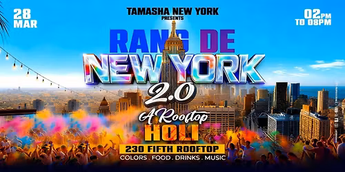 RANG DE NEW YORK 2.0- HOLI FEST 2026 @230 FIFTH ROOFTOP