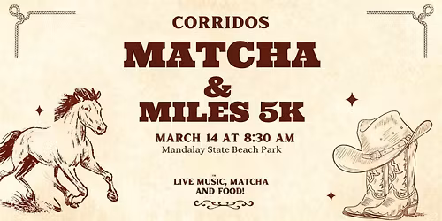 Corridos, Matcha & 5K