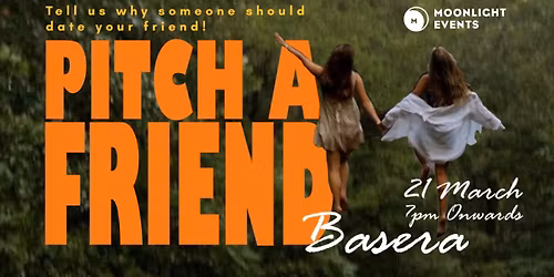 PITCH A FRIEND | SINGLES EVENING