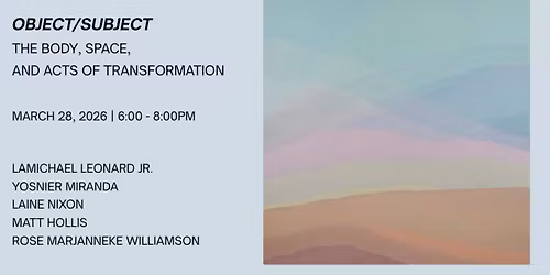 Object/Subject: The Body, Space, and Acts of Transformation