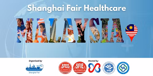 Shanghai Fair Healthcare Malaysia 2026