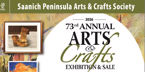 Saanich Peninsula Arts &amp; Crafts Exhibition