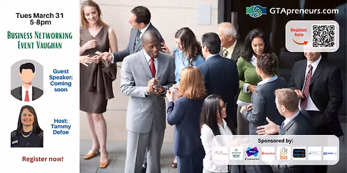 GTApreneurs March 31-2026 Business Networking Event Vaughan - Toronto