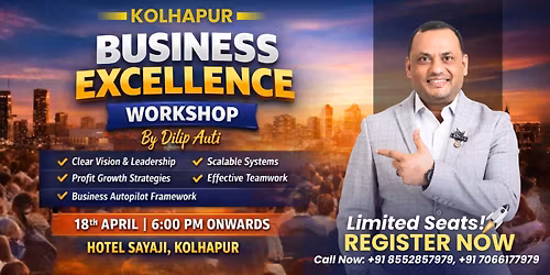 Business Excellence Workshop By Dilip Auti - Kolhapur