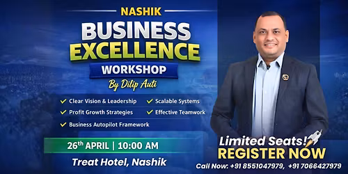 Business Excellence Workshop By Dilip Auti - NASHIK