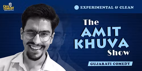 The Amit Khuva Show : Gujarati Standup Comedy