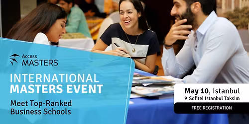MEET LEADING GLOBAL BUSINESS SCHOOLS ON 10 MAY IN ISTANBUL