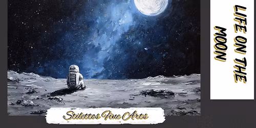 Homeschool & Spring Break Young Masters One-Day Class (Ages 9-15) - Life on the Moon Acrylic