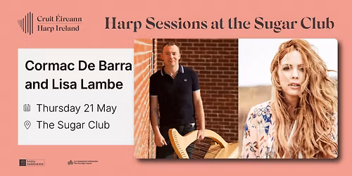 Harp Sessions at The Sugar Club | Cormac De Barra & Lisa Lambe