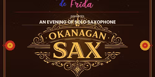 Okanagan Sax - Live Show at Casa de Frida