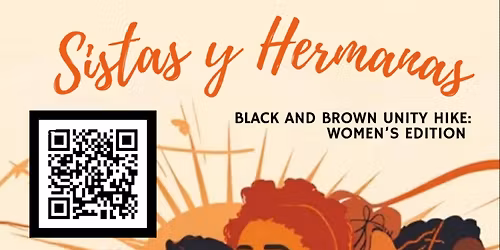 Sistas y Hermanas: Black and Brown Unity Hike Women\u2019s Edition
