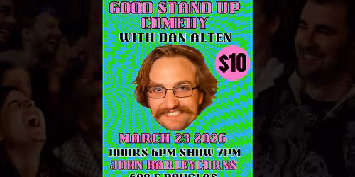 Good Stand Up Comedy with Dan Alten