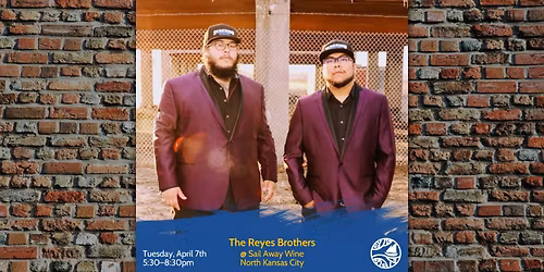 The Reyes Brothers: Live Music Tuesdays at Sail Away Wine