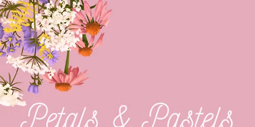 Petals & Pastels Floral Arranging Class