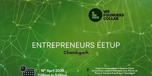 Entrepreneurs Meetup by We Founders Collab Chandigarh