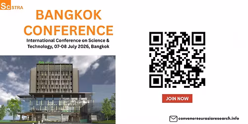 International Conference on Science & Technology, 07-08 July 2026, Bangkok