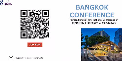 PsyCon Bangkok\u2013International Conference on Psychology & Psychiatry, 07-08 July 2026