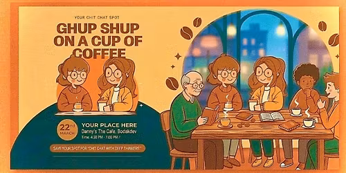 Ghup Shup on a Cup of Coffee