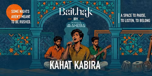 Kahat Kabira - Baithak by The House of Makeba
