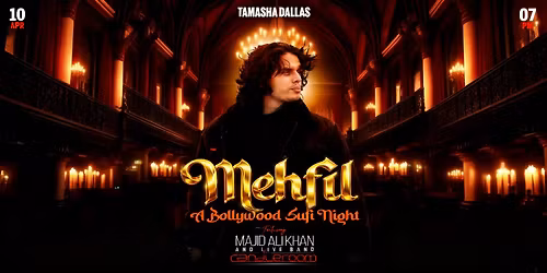 DALLAS' MEHFIL- A BOLLYWOOD SUFI NIGHT FT. MAJID ALI @CANDLEROOM